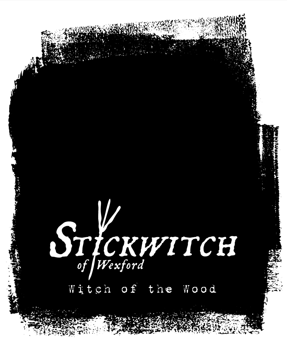 Stickwitch of Wexford