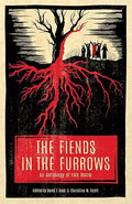 The Fiends in the Furrows: An Anthology of Folk Horror